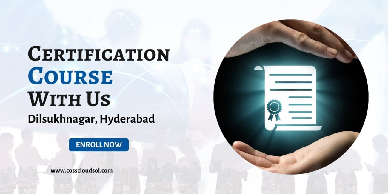 Best Certification Course Institute in Dilsukhnagar, Hyderabad - Coss Cloud Solutions